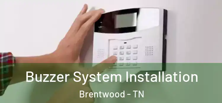 Buzzer System Installation Brentwood - TN
