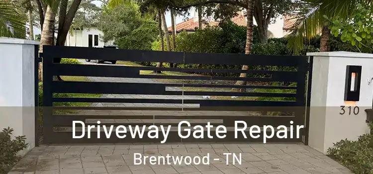 Driveway Gate Repair Brentwood - TN
