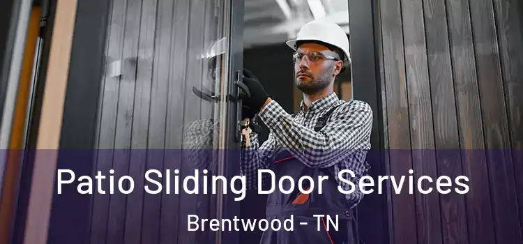 Patio Sliding Door Services Brentwood - TN
