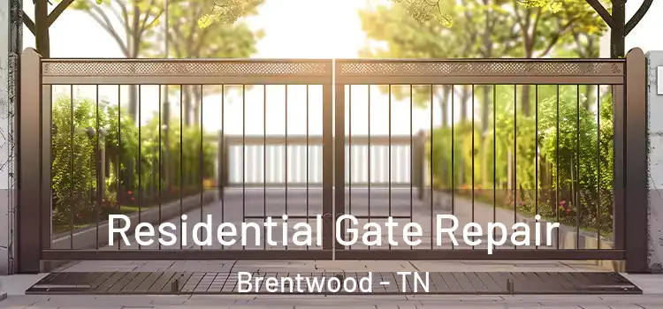 Residential Gate Repair Brentwood - TN